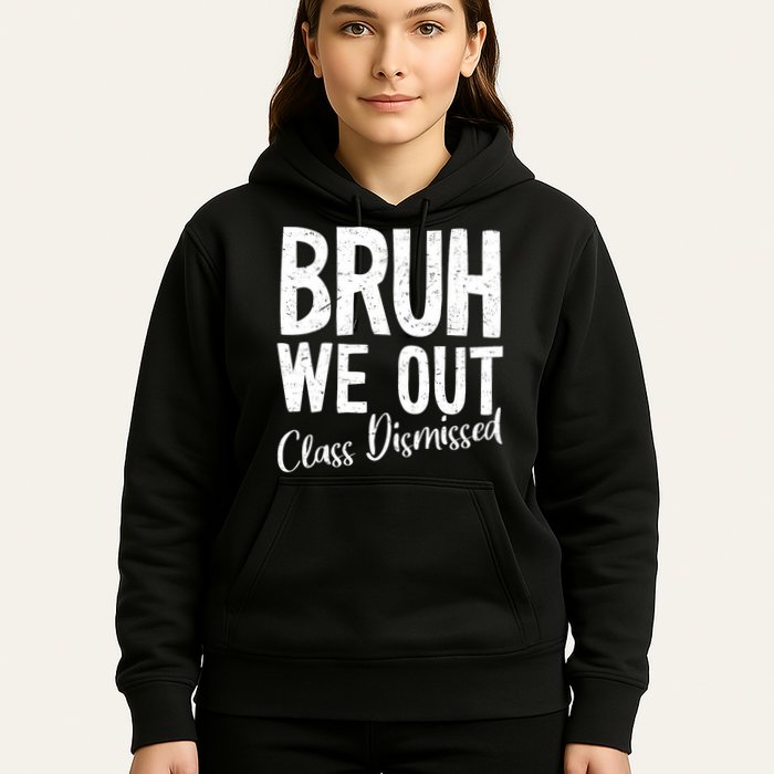 Bruh We Out Class Dismissed Last Day Of School 2025 Summer  Hoodie