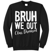 Bruh We Out Class Dismissed Last Day Of School 2025 Summer  Sweatshirt