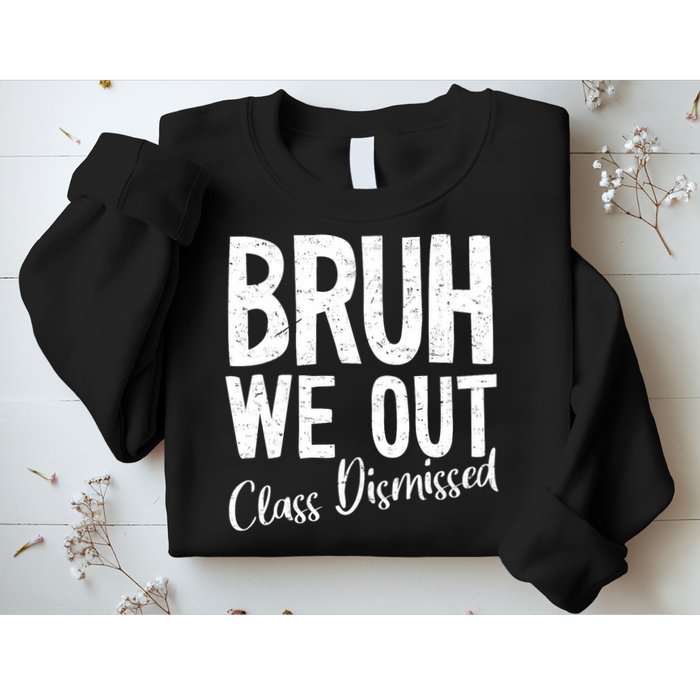 Bruh We Out Class Dismissed Last Day Of School 2025 Summer  Sweatshirt