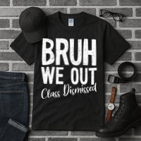 Bruh We Out Class Dismissed Last Day Of School 2025 Summer  Tall T-Shirt