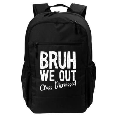 Bruh We Out Class Dismissed Last Day Of School 2025 Summer  Backpack