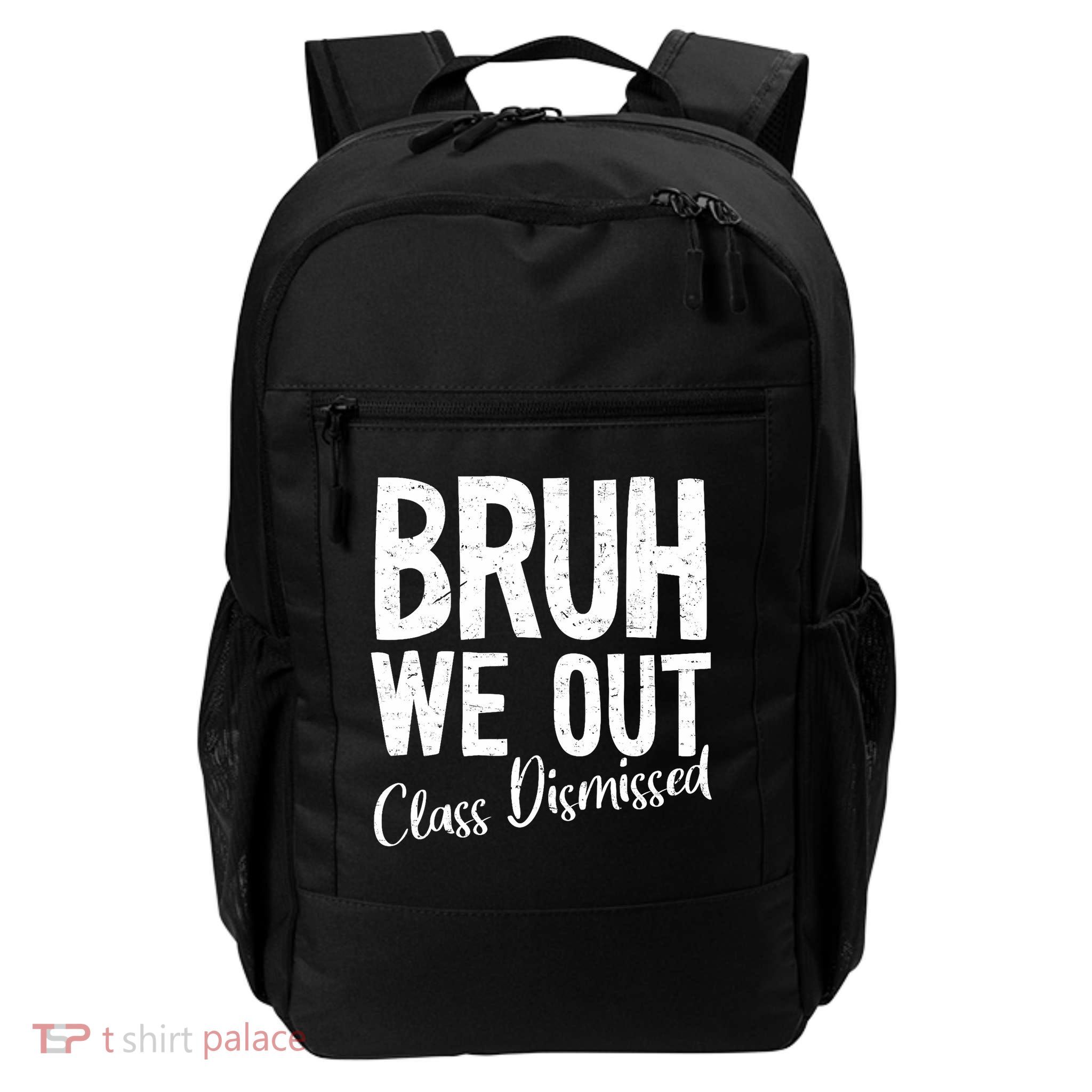 Bruh We Out Class Dismissed Last Day Of School 2025 Summer  Backpack