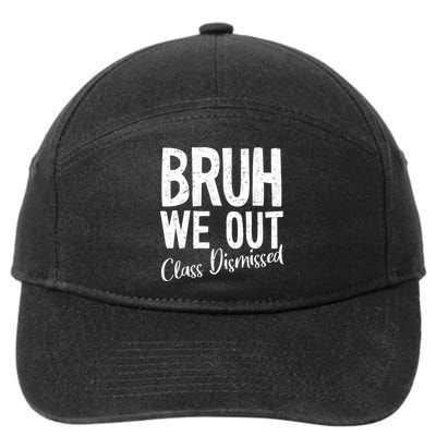 Bruh We Out Class Dismissed Last Day Of School 2025 Summer  7-Panel Snapback Hat