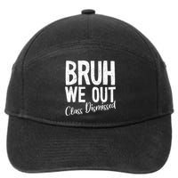 Bruh We Out Class Dismissed Last Day Of School 2025 Summer  7-Panel Snapback Hat