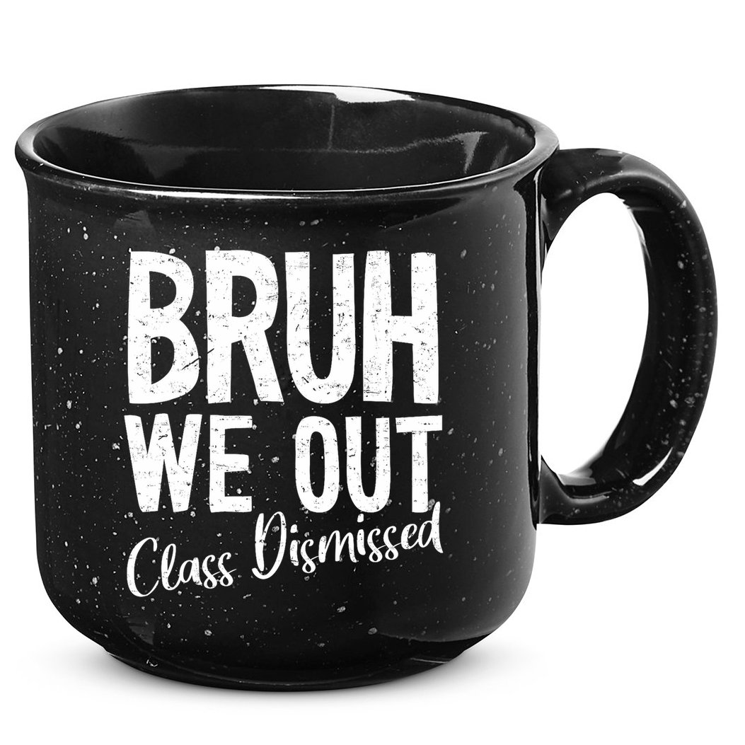 Bruh We Out Class Dismissed Last Day Of School 2025 Summer  15oz Campfire Ceramic Mug