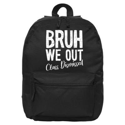 Bruh We Out Class Dismissed Last Day Of School 2025 Summer  16 in Basic Backpack