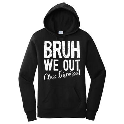 Bruh We Out Class Dismissed Last Day Of School 2025 Summer  Women's Pullover Hoodie