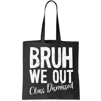 Bruh We Out Class Dismissed Last Day Of School 2025 Summer  Bag