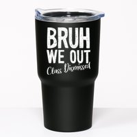 Bruh We Out Class Dismissed Last Day Of School 2025 Summer  Tumbler