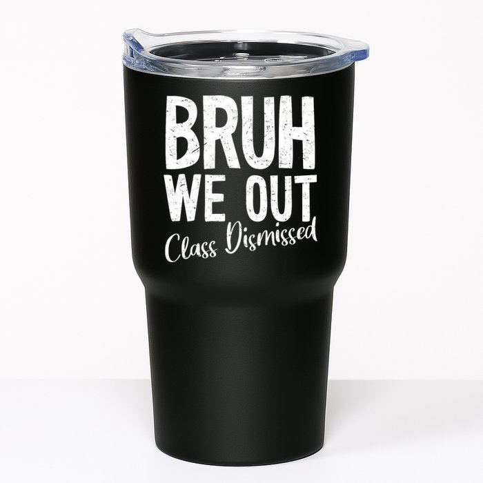 Bruh We Out Class Dismissed Last Day Of School 2025 Summer  Tumbler