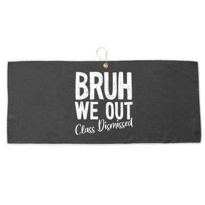 Bruh We Out Class Dismissed Last Day Of School 2025 Summer  Large Microfiber Waffle Golf Towel