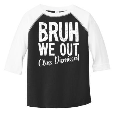 Bruh We Out Class Dismissed Last Day Of School 2025 Summer  Toddler Fine Jersey T-Shirt