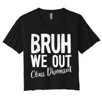 Bruh We Out Class Dismissed Last Day Of School 2025 Summer  Crop Top