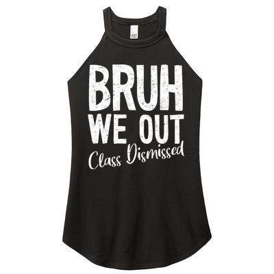 Bruh We Out Class Dismissed Last Day Of School 2025 Summer  Women's Perfect Tri Rocker Tank