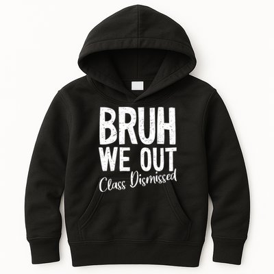 Bruh We Out Class Dismissed Last Day Of School 2025 Summer  Kids Hoodie