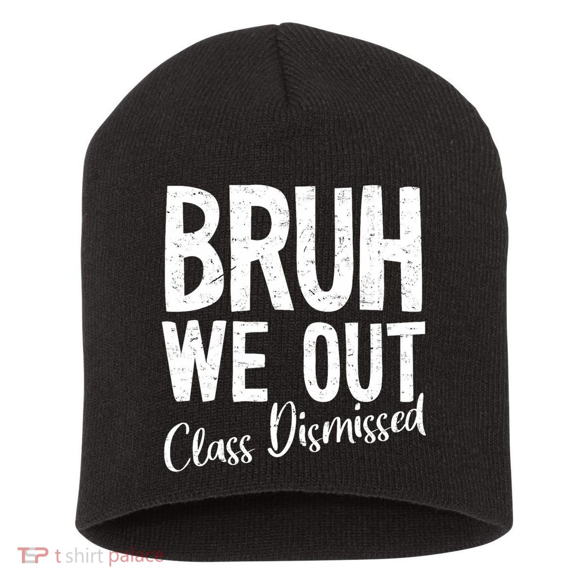 Bruh We Out Class Dismissed Last Day Of School 2025 Summer  Short Acrylic Beanie