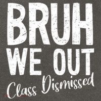Bruh We Out Class Dismissed Last Day Of School 2025 Summer  Cotton Canvas Backpack