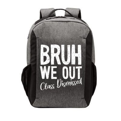 Bruh We Out Class Dismissed Last Day Of School 2025 Summer  Vector Backpack