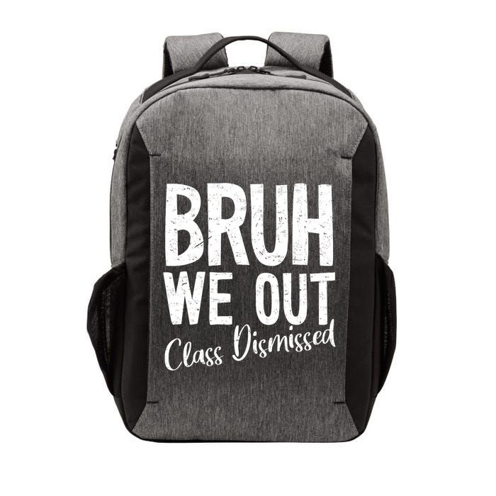 Bruh We Out Class Dismissed Last Day Of School 2025 Summer  Vector Backpack