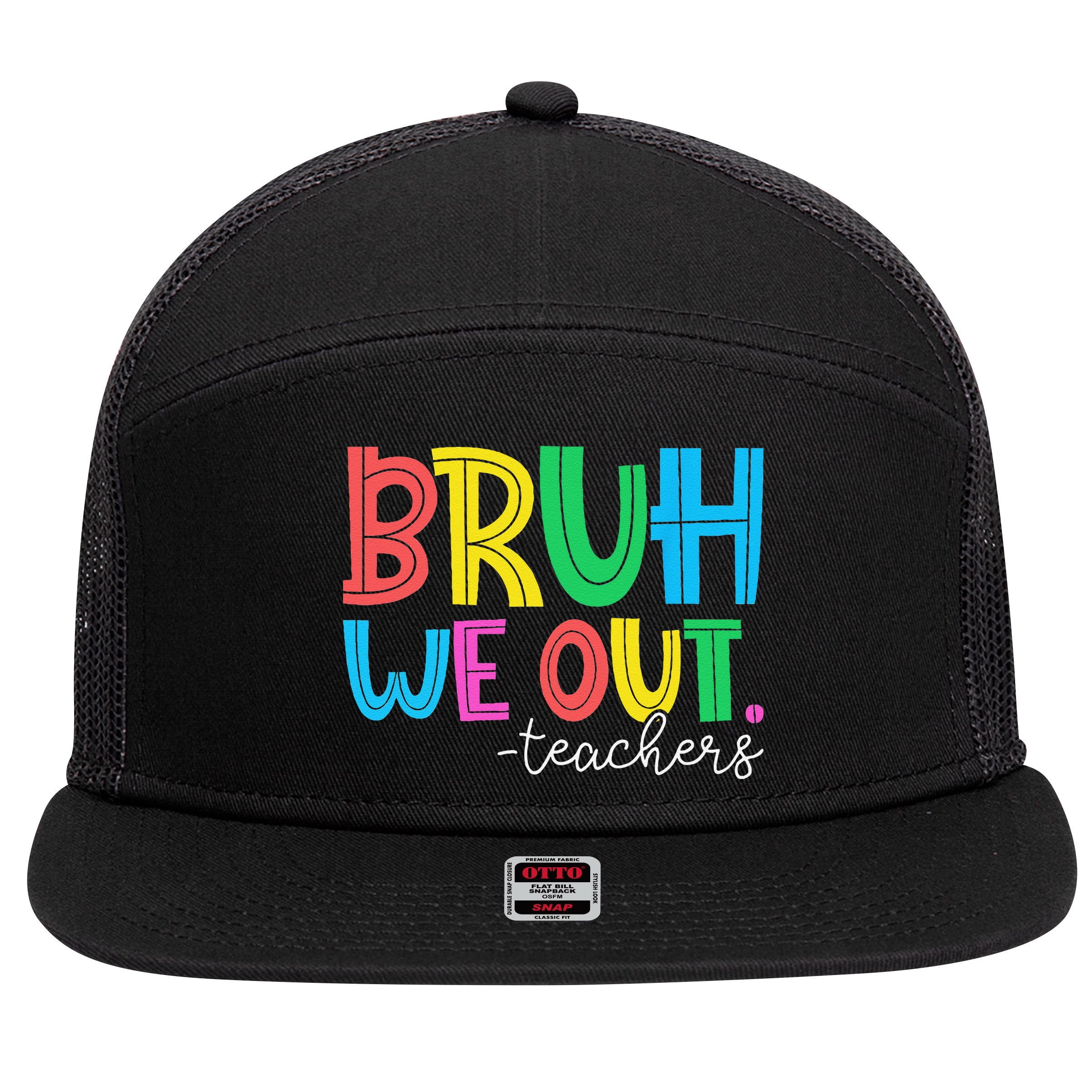Bruh We Out Teachers Student Happy Last Day Of School Summer 7 Panel Mesh Trucker Snapback Hat