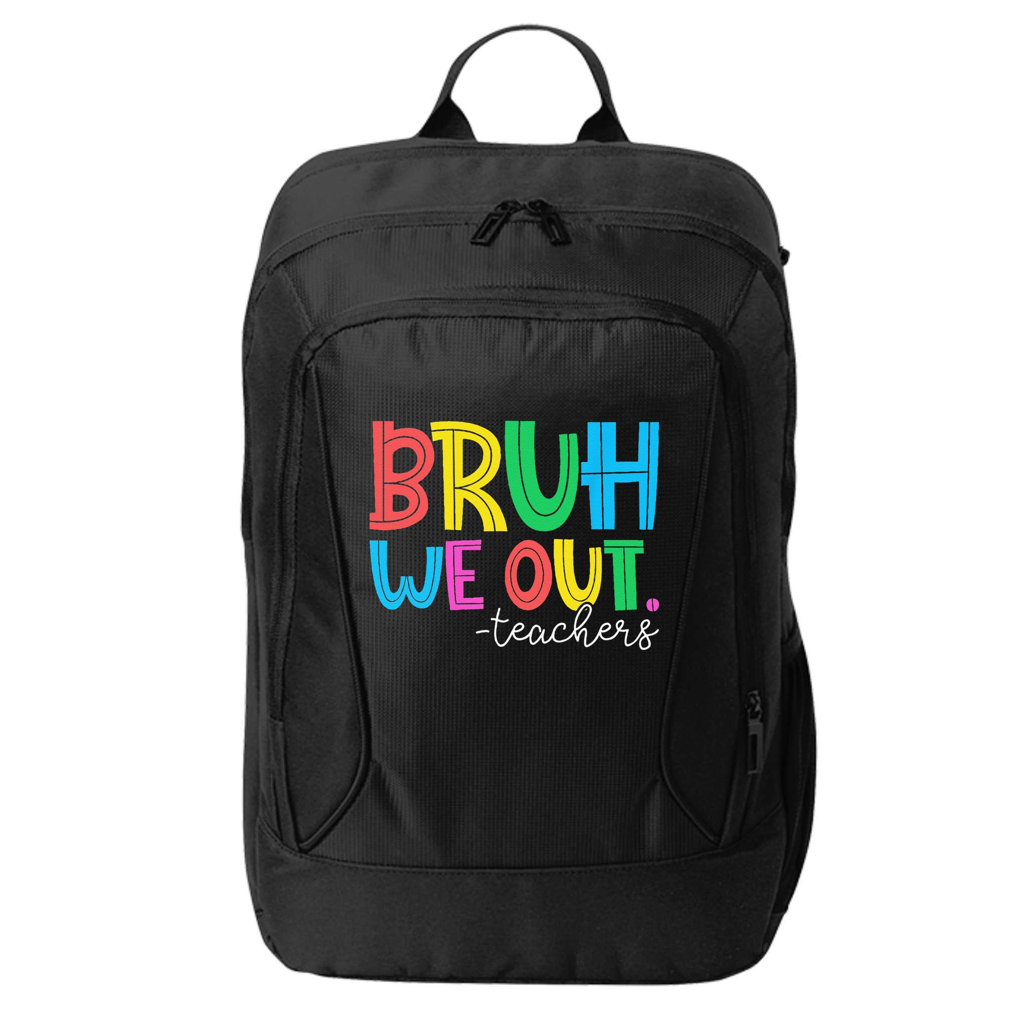 Bruh We Out Teachers Student Happy Last Day Of School Summer City Backpack