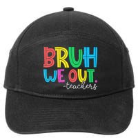 Bruh We Out Teachers Student Happy Last Day Of School Summer 7-Panel Snapback Hat