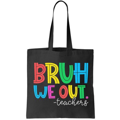 Bruh We Out Teachers Student Happy Last Day Of School Summer Bag