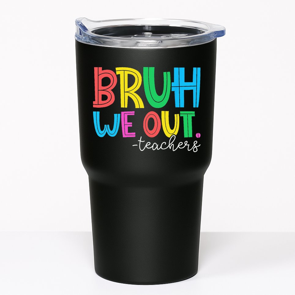 Bruh We Out Teachers Student Happy Last Day Of School Summer Tumbler
