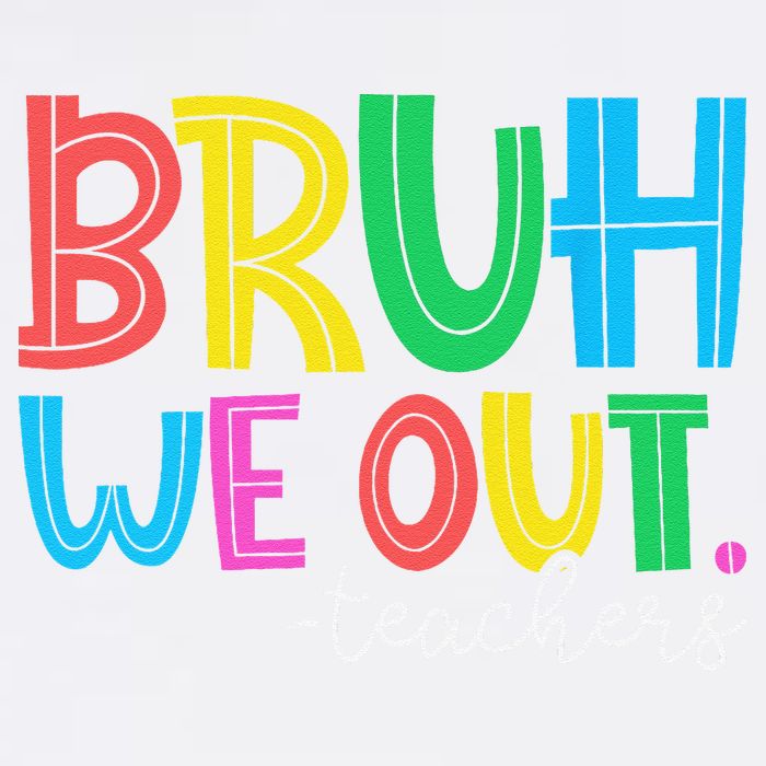 Bruh We Out Teachers Student Happy Last Day Of School Summer Garment-Dyed Sweatshirt