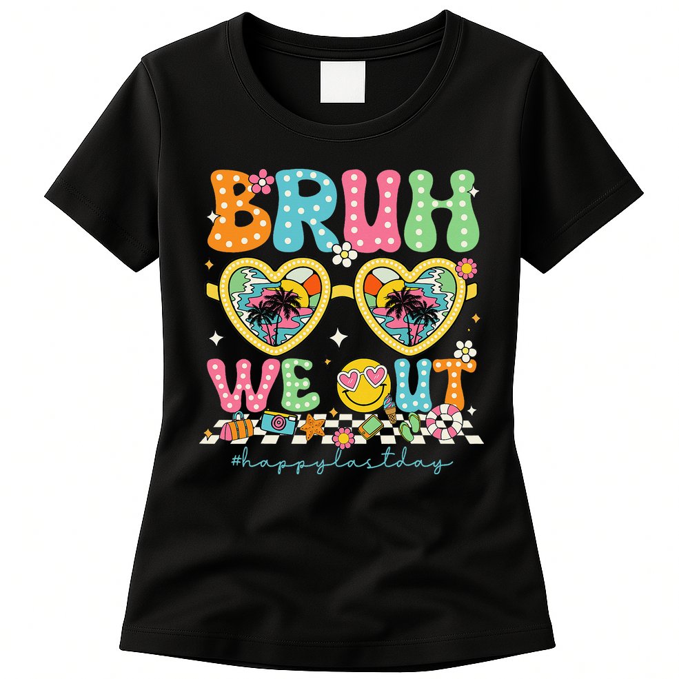 Bruh We Out Teachers Happy Last Day Graduation Sunglasses Womens T-Shirt