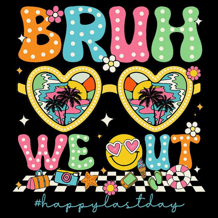 Bruh We Out Teachers Happy Last Day Graduation Sunglasses Womens T-Shirt