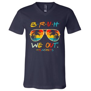 Bruh We Out Happy Last Day Of School Teacher Boy Girl Summer V-Neck T-Shirt