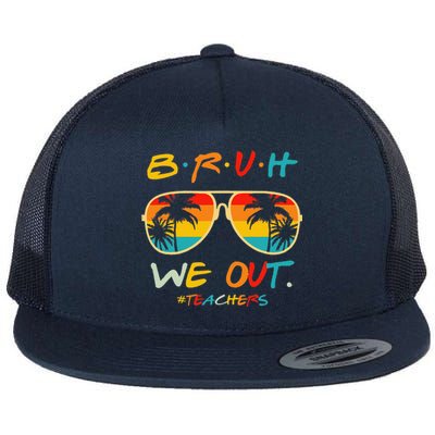 Bruh We Out Happy Last Day Of School Teacher Boy Girl Summer Flat Bill Trucker Hat