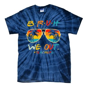 Bruh We Out Happy Last Day Of School Teacher Boy Girl Summer Tie-Dye T-Shirt