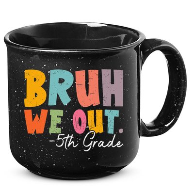 Bruh We Out 5th Grade Last Day Of School Teacher Student 15oz Campfire Ceramic Mug