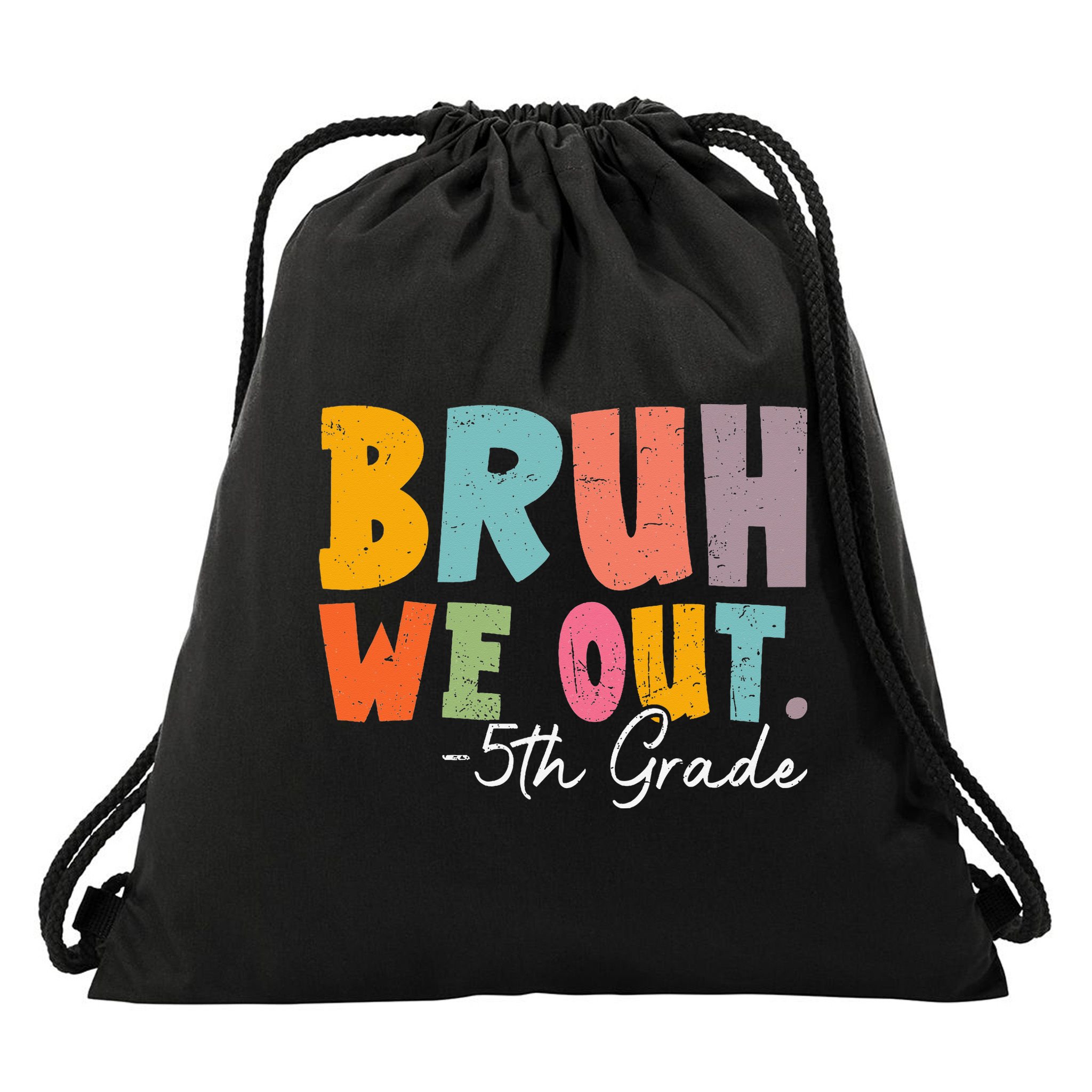 Bruh We Out 5th Grade Last Day Of School Teacher Student Drawstring Bag