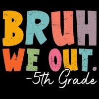 Bruh We Out 5th Grade Last Day Of School Teacher Student Drawstring Bag