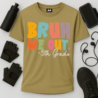 Bruh We Out 5th Grade Last Day Of School Teacher Student Cooling Performance Crew T-Shirt