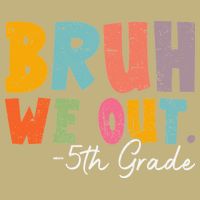 Bruh We Out 5th Grade Last Day Of School Teacher Student Cooling Performance Crew T-Shirt
