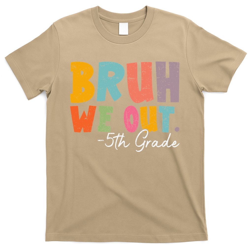 Bruh We Out 5th Grade Last Day Of School Teacher Student T-Shirt