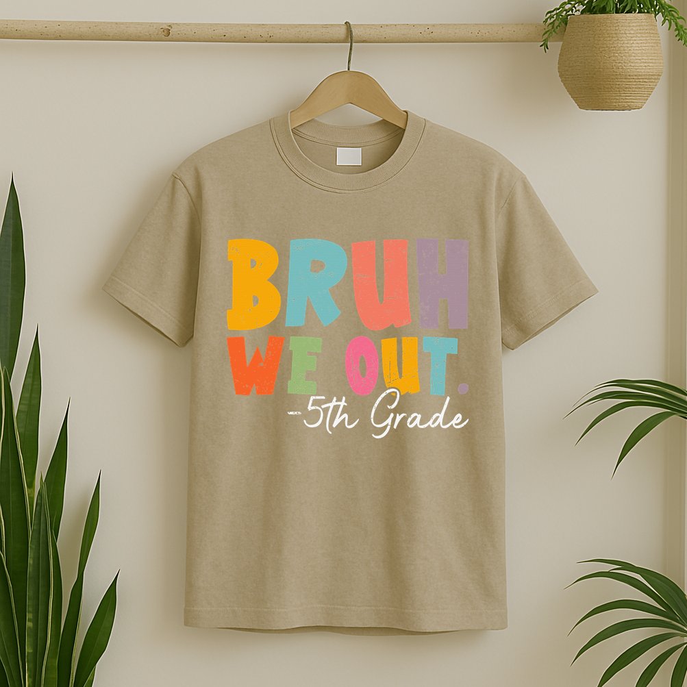 Bruh We Out 5th Grade Last Day Of School Teacher Student T-Shirt