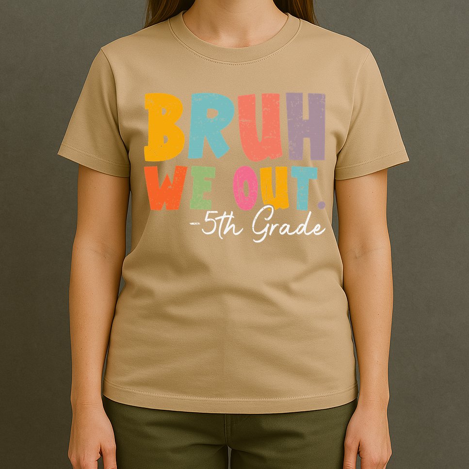 Bruh We Out 5th Grade Last Day Of School Teacher Student T-Shirt