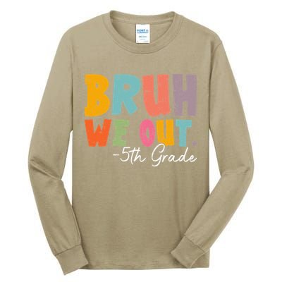 Bruh We Out 5th Grade Last Day Of School Teacher Student Tall Long Sleeve T-Shirt