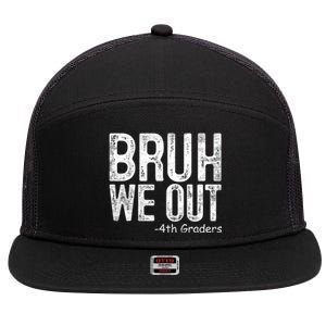 Bruh We Out 4th Graders Fourth Grade Graduation Class 2024 Gift 7 Panel Mesh Trucker Snapback Hat