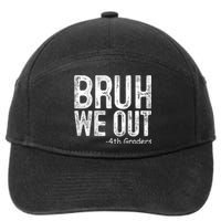 Bruh We Out 4th Graders Fourth Grade Graduation Class 2024 Gift 7-Panel Snapback Hat