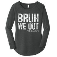 Bruh We Out 4th Graders Fourth Grade Graduation Class 2024 Gift Women's Perfect Tri Tunic Long Sleeve Shirt