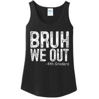 Bruh We Out 4th Graders Fourth Grade Graduation Class 2024 Gift Ladies Essential Tank