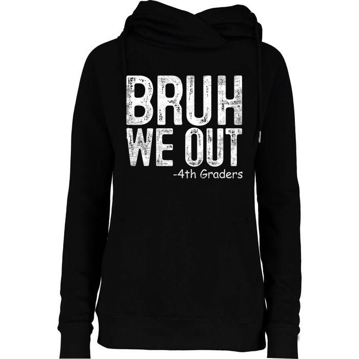 Bruh We Out 4th Graders Fourth Grade Graduation Class 2024 Gift Womens Funnel Neck Pullover Hood