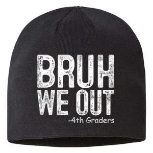 Bruh We Out 4th Graders Fourth Grade Graduation Class 2024 Gift Sustainable Beanie