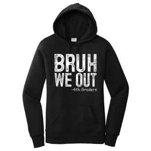 Bruh We Out 4th Graders Fourth Grade Graduation Class 2024 Gift Women's Pullover Hoodie